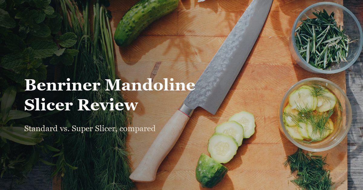 Benriner Mandoline Slicer Review: Worth Buying?
