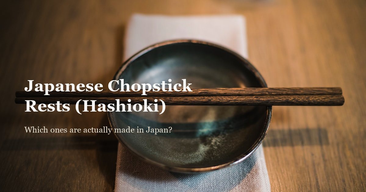 Best Japanese Chopstick Rests (Hashioki): Made in Japan?