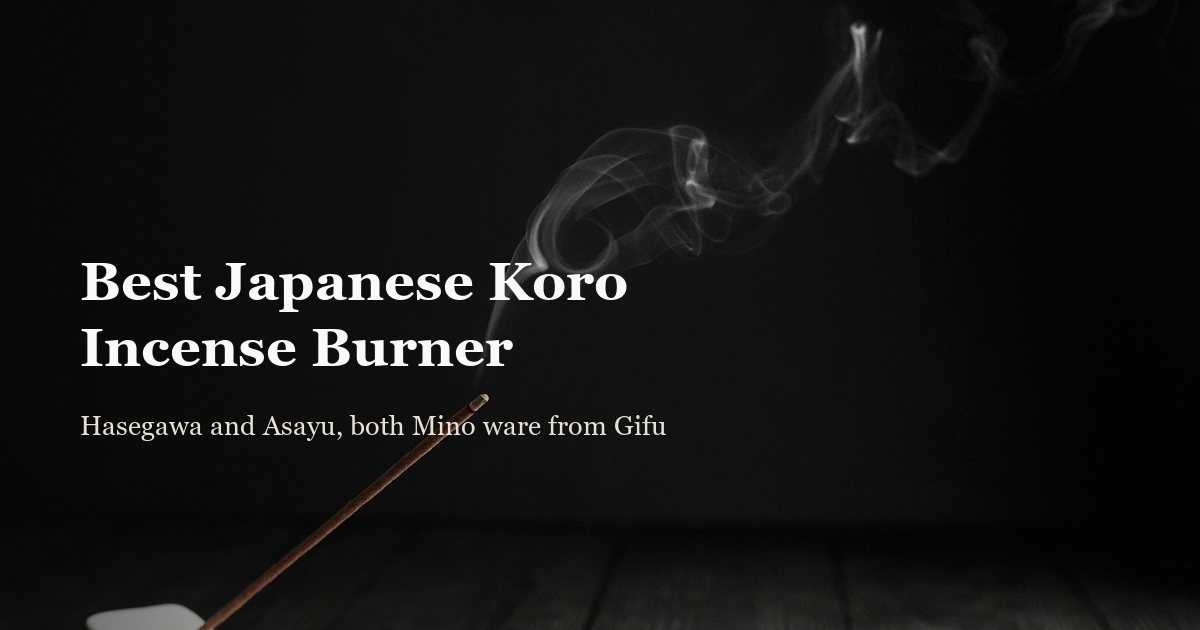 Best Japanese Koro Incense Burner: Actually Made in Japan?