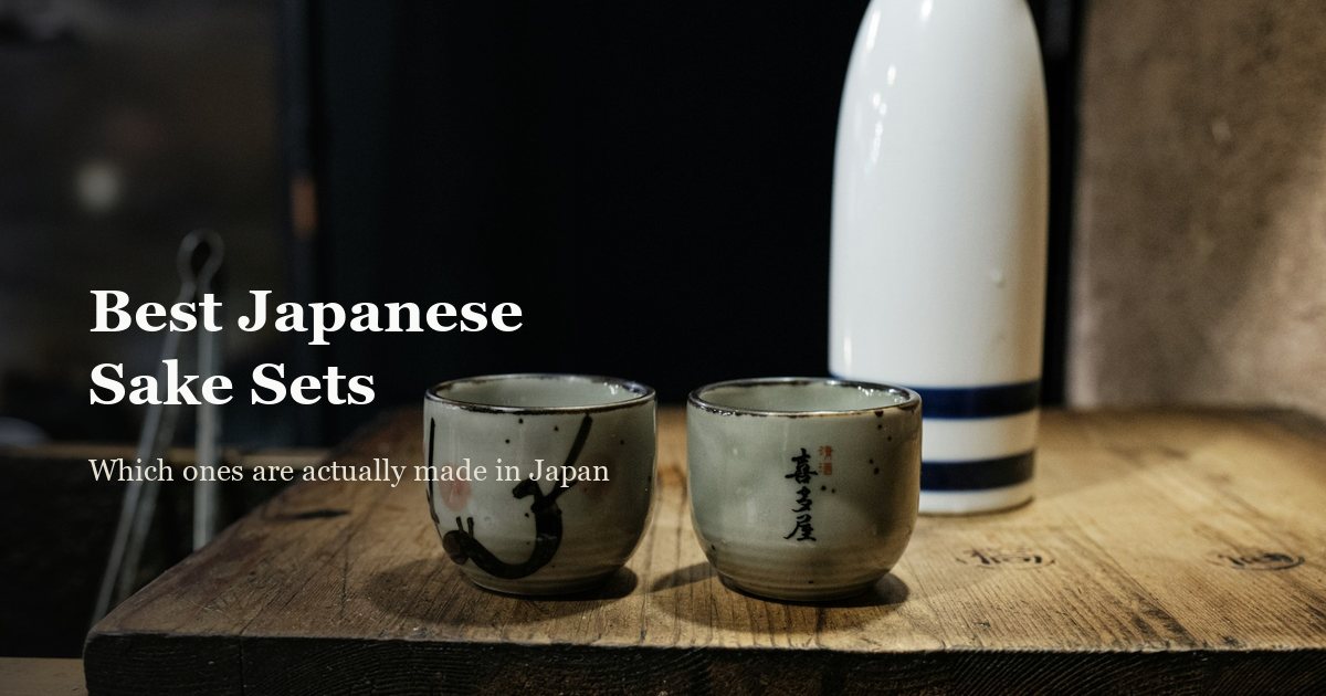 Best Japanese Sake Sets: Actually Made in Japan?