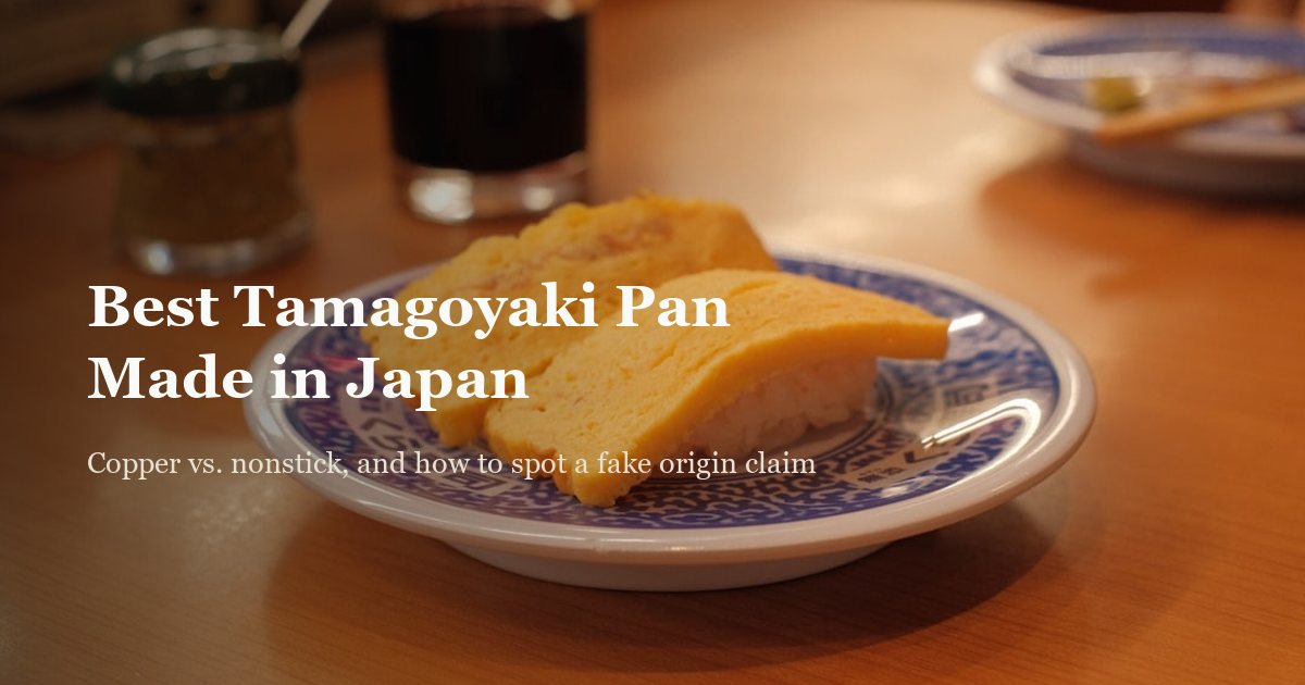 Best Japanese Tamagoyaki Pan Made in Japan (2026)