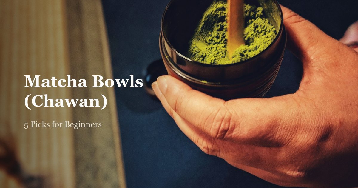 Best Matcha Bowls (Chawan) for Beginners: 5 Picks in 2026