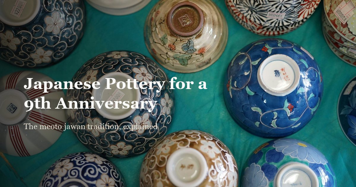 Japanese Pottery for a 9th Anniversary Gift
