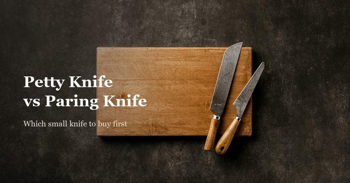Petty Knife vs Paring Knife: Which Small Knife Do You Need?
