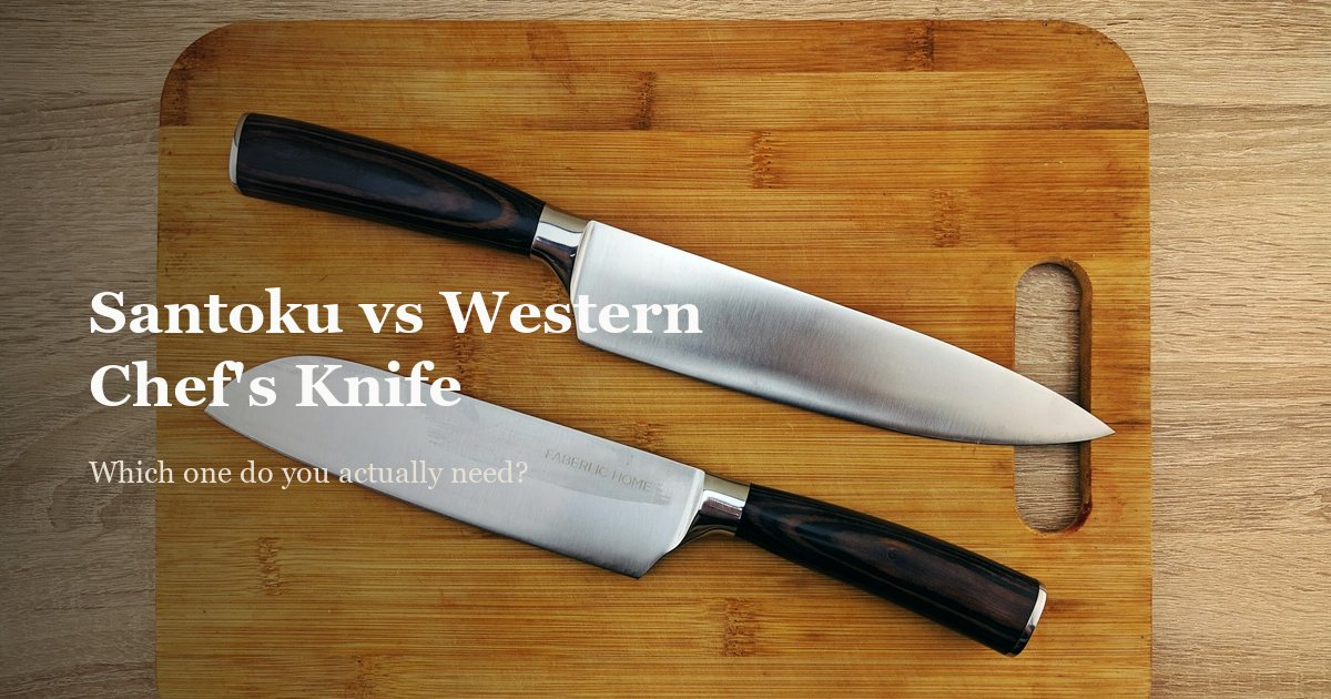 Santoku vs Western Chef's Knife: Which Do You Need?