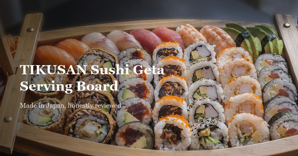 TIKUSAN Sushi Geta Serving Board Review: Made in Japan?