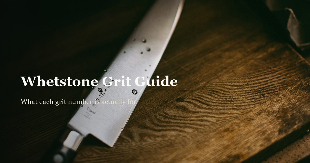 Whetstone Grit Guide: What Each Number Actually Does