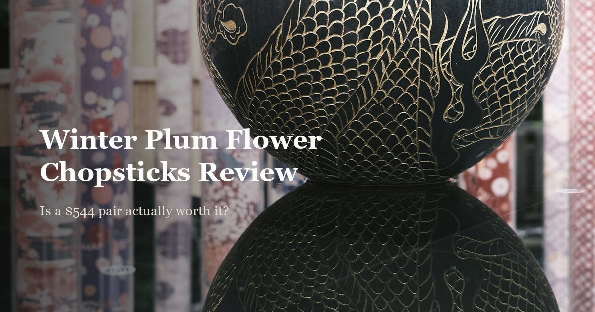 Winter Plum Flower Chopsticks: Is a $544 Pair Worth It?